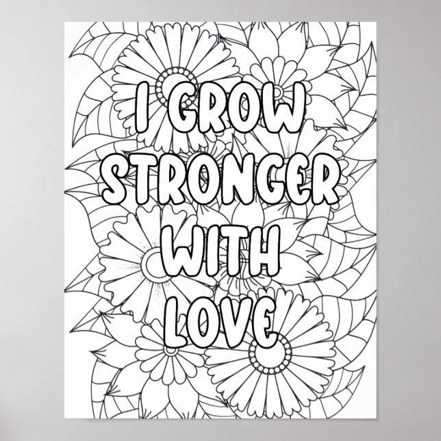 Adult Coloring-"I Grow Stronger with..."  Positive Poster (Front)