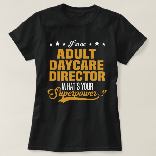 Adult Daycare Director T_Shirt