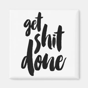 Adult Get Sht Done Motivational Quote  Magnet