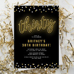 Adult Gold Neon 30th Birthday Party Invitation<br><div class="desc">Modern 30th party invitation template featuring a classic black background,  a scattering of confetti,  a gold neon sign that reads ‘thirty’,  and a simple celebration template that is easy to personalize.</div>