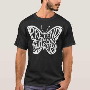 Adult Halloween Costumes Pretend I'm A Butterfly T-Shirt