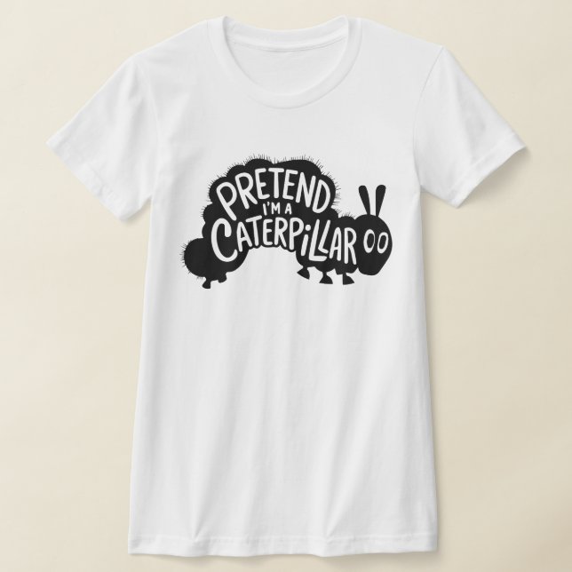 Adult Halloween Costumes Pretend I'm A Caterpillar T-Shirt (Laydown)