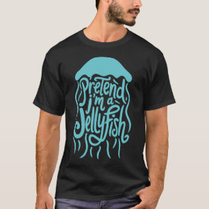 Adult Halloween Costumes Pretend I'm A Jellyfish T-Shirt