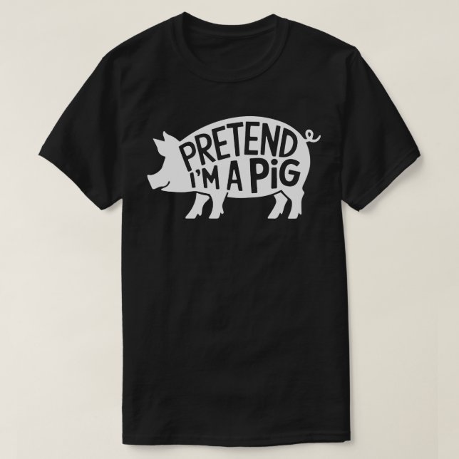 Adult Halloween Costumes Pretend I'm A Pig T-Shirt (Design Front)
