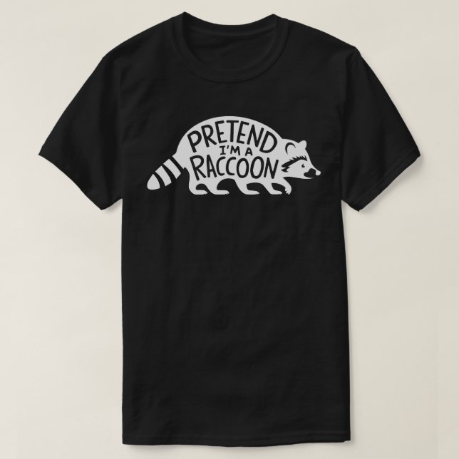 Adult Halloween Costumes Pretend I'm A Raccoon T-Shirt (Design Front)