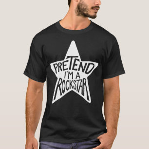Adult Halloween Costumes Pretend I'm A Rockstar T-Shirt