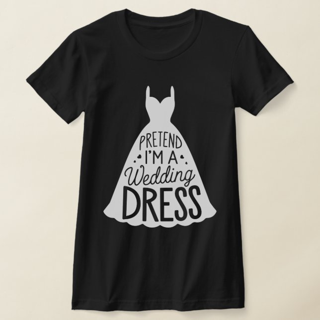 Adult Halloween Costumes Pretend I'm A Wedding Dre T-Shirt (Laydown)