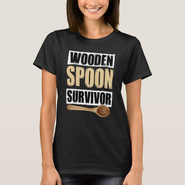 Adult Humor and Sarcastic Wooden Spoon Survivor T-Shirt (Front)