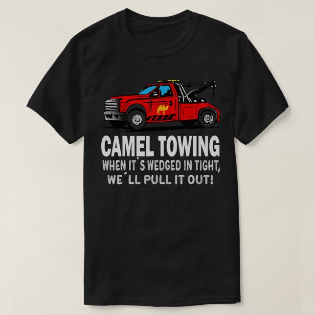 Adult Humor Camel Towing  T-Shirt (Design Front)