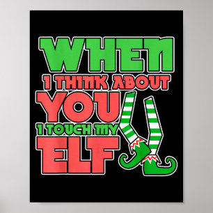 Adult Humor Christmas When I Think About You I Tou Poster