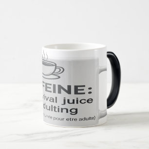 Adult humor mug - CAFFEINE: My survival juice