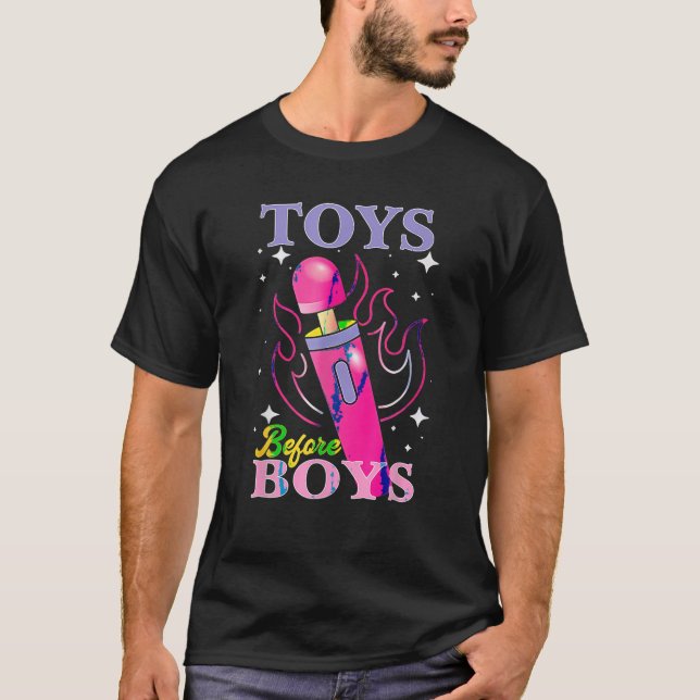 Adult Humor Saying Toys Before Boys Funny T Shirt (Front)