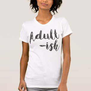 Adult-ish t-shirt