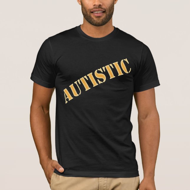 Adult Labeled Autistic T-Shirt (Front)