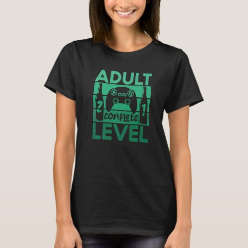 Adult Level 21 Complete Unlocked 21st Birthday Gam T_Shirt