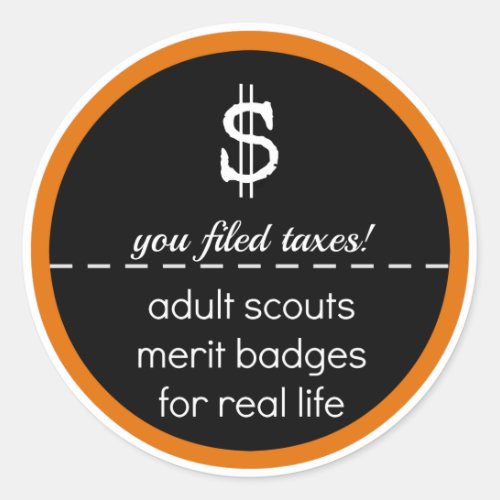 Adult Scout Merit Badge You Filed Taxes Classic Round Sticker