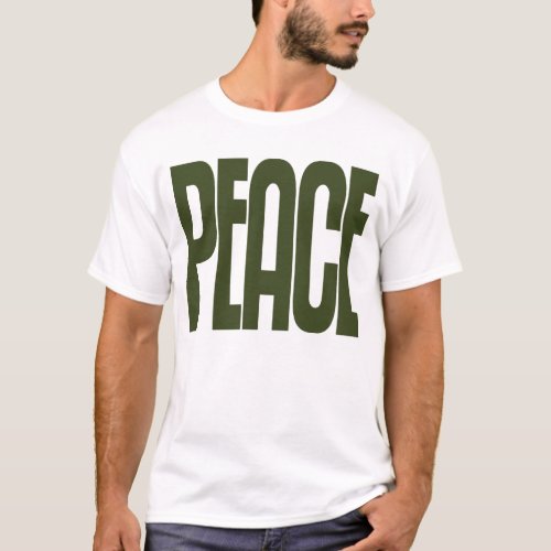 Adult Shirt Olive Green Peace Sign and Peace Text T_Shirt