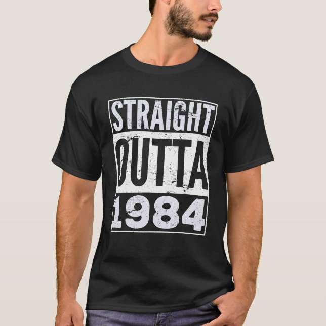 Adult Straight Outta 1984 Funny Birthday  T-Shirt (Front)