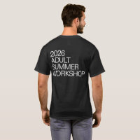 Adult Summer Workshop 2026 T-Shirt