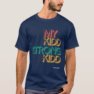 adult unisex my kidd strong kidd tee