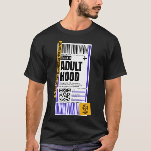 Adulthood Boarding Pass Ticket Being An Adult T_Shirt