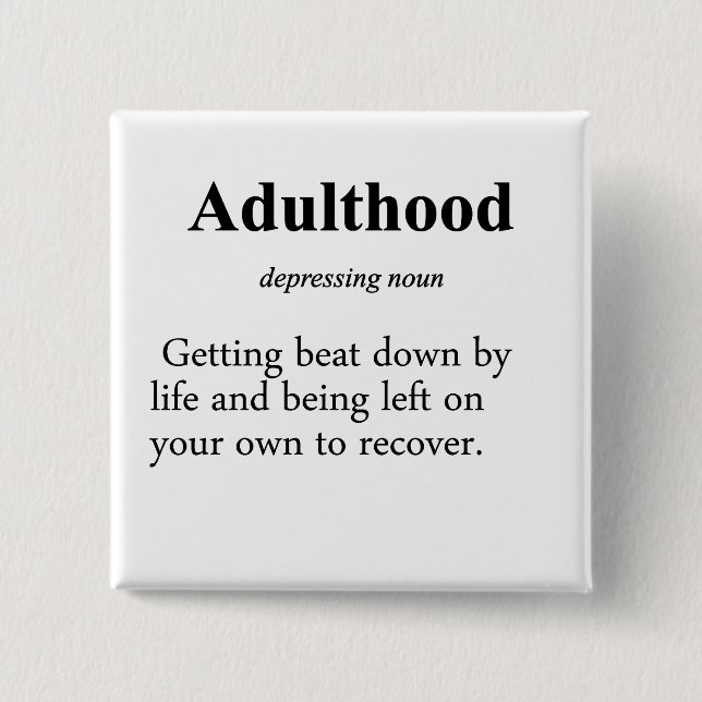 Adulthood Definition Button (Front)
