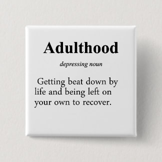 Adulthood Definition Button