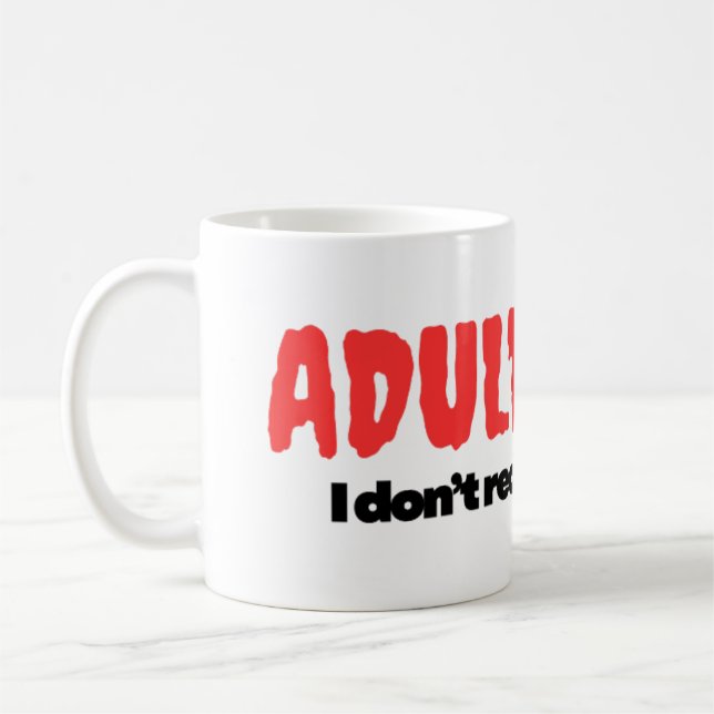 Adulthood! I Don’t Recommend It - Mug (Left)