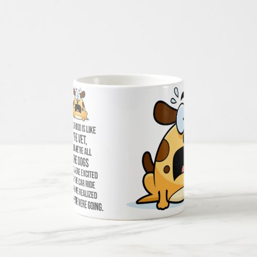 Adulthood Is Like The Vet And Were All The Dogs Coffee Mug