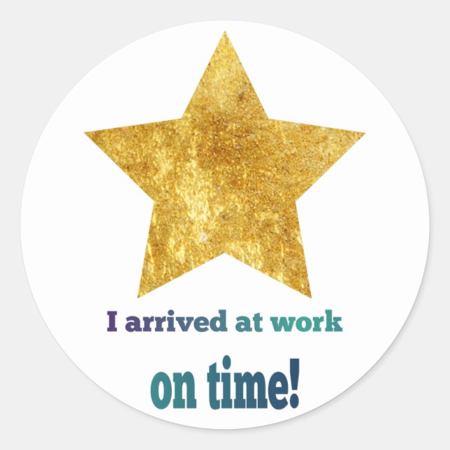 Adulting Gold Star Sticker--On Time Classic Round Sticker (Front)