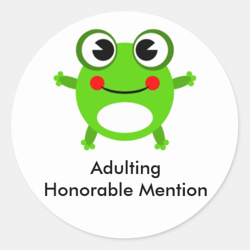Adulting Honorable Mention Classic Round Sticker