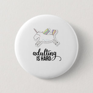 Adulting is Hard Funny Pinback Button