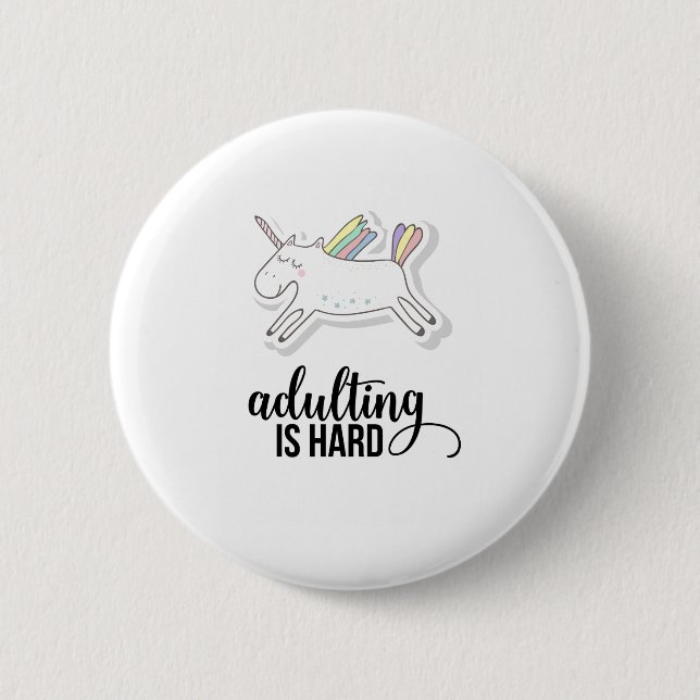Adulting is Hard Funny Pinback Button (Front)