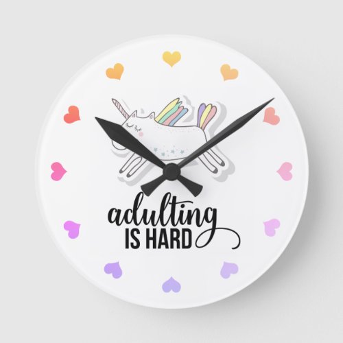 Adulting is Hard Whimsical Round Clock