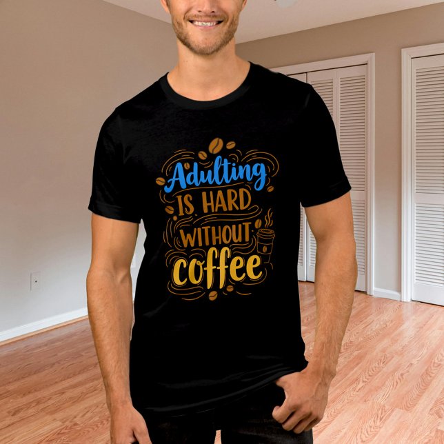 Adulting is hard without coffee Tri-Blend shirt (Creator Uploaded)