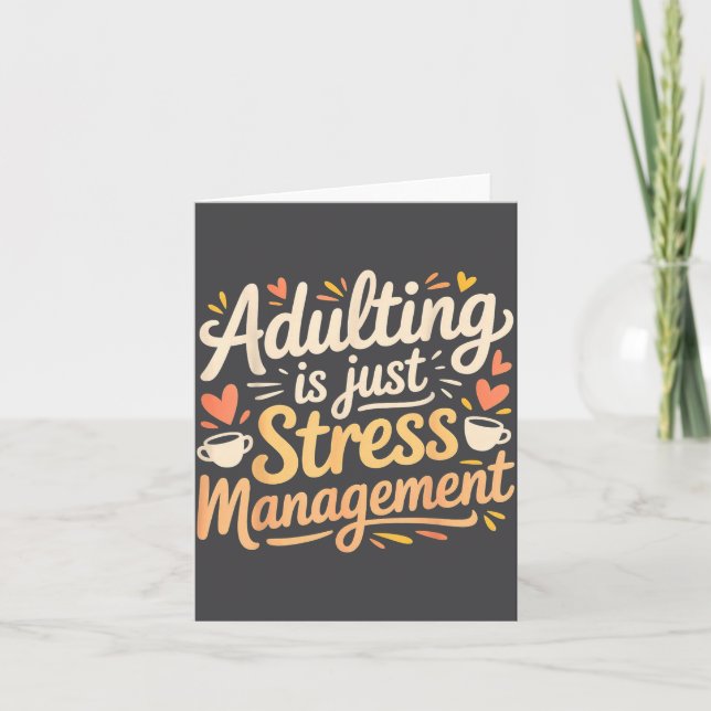 Adulting Is Just Stress Management Grown-up Realit Card (Front)