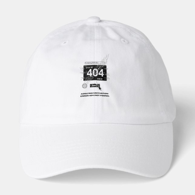 Adulting Motivation: Error 404 T-Shirt, Mug, & Leg Hat (Front)