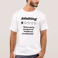 Adulting Would Not Recommend Funny Review One Star T-Shirt