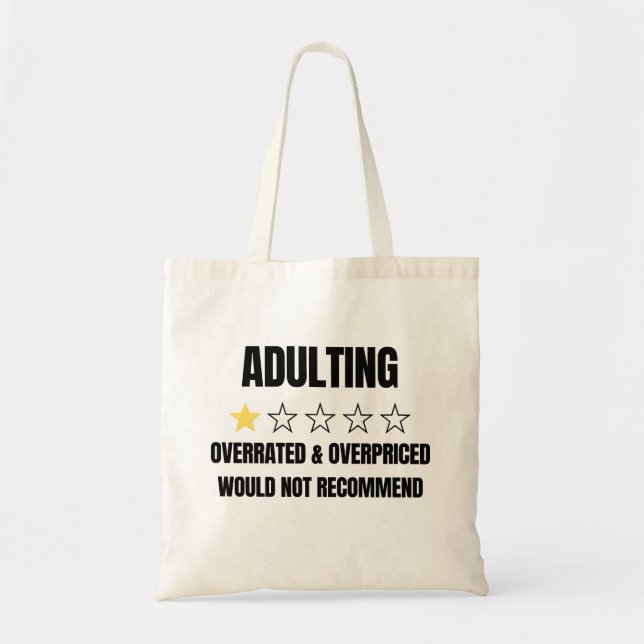 Adulting Overpriced overrared would not recommend Tote Bag (Front)