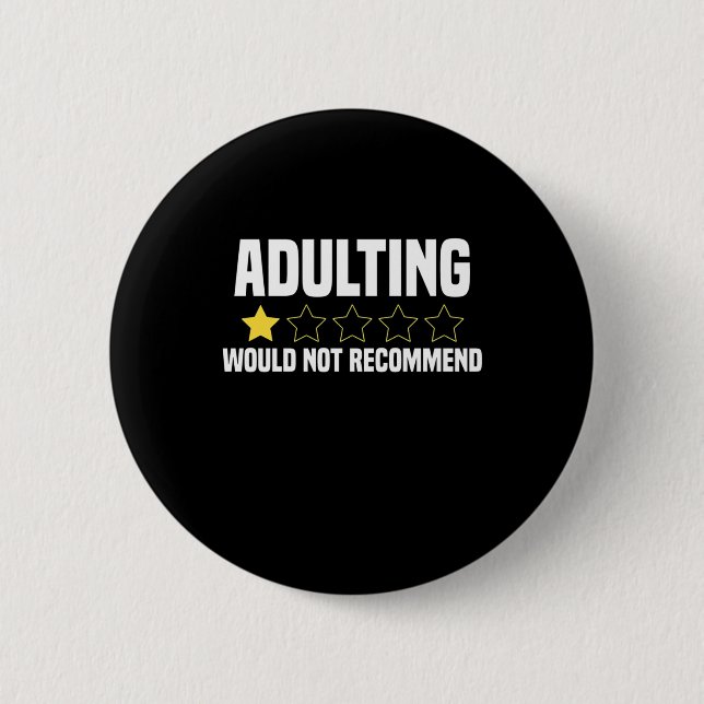 Adulting Overrated Button (Front)