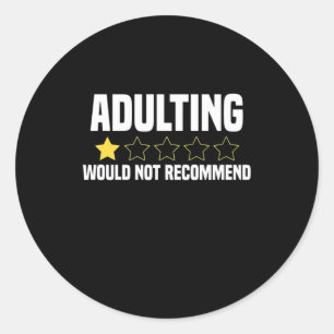 Adulting Overrated Classic Round Sticker