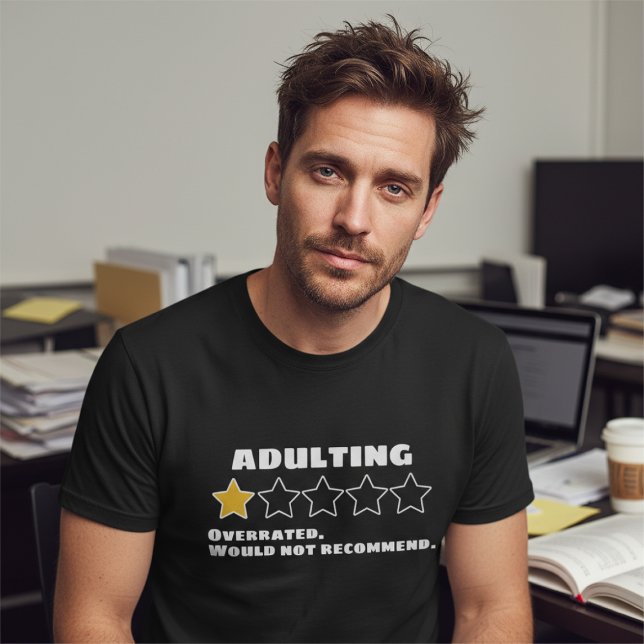 Adulting Overrated Would Not Recommend One Star T-Shirt (Adulting Overrated Would Not Recommend One Star T-Shirt
by Ricaso. Life gets in the way of fun.
)