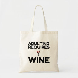 ADULTING REQUIRES WINE TOTE BAG