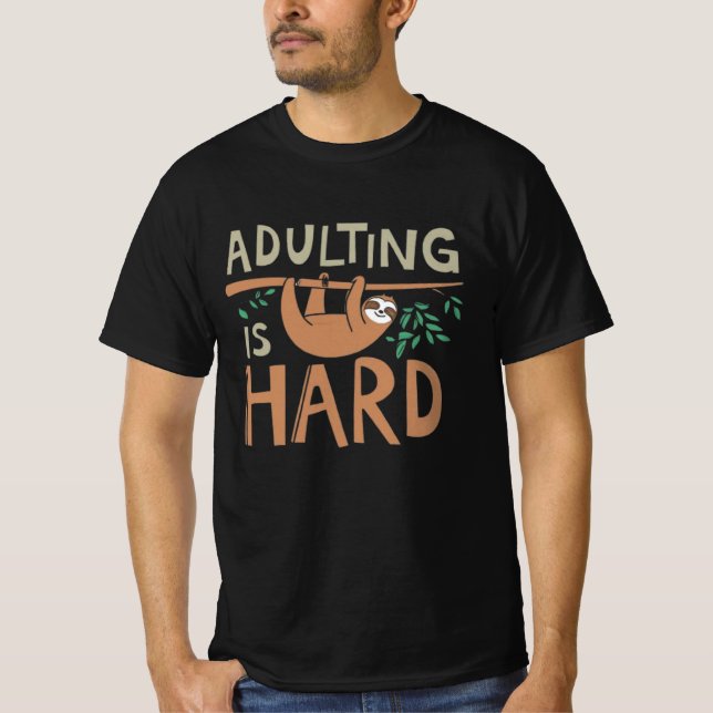 Adulting Sloth T-Shirt (Front)