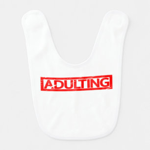 Adulting Stamp Bib