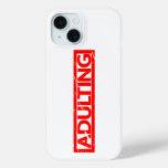 Adulting Stamp iPhone 15 Case