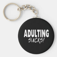 Adulting Sucks, Funny Keychain
