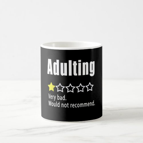 Adulting Very bad Would not recommend Coffee Mug