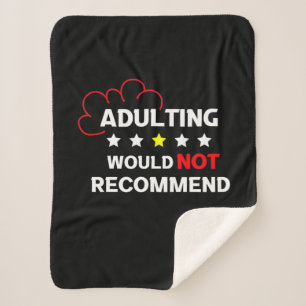 Adulting Will Not Recommend Sherpa Blanket
