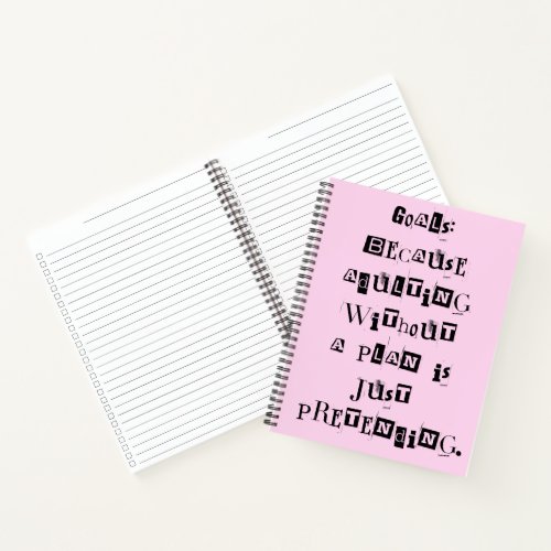 Adulting without a plan is just pretending _ Goal  Notebook